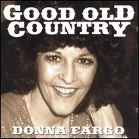 Donna Fargo - Good Old Country